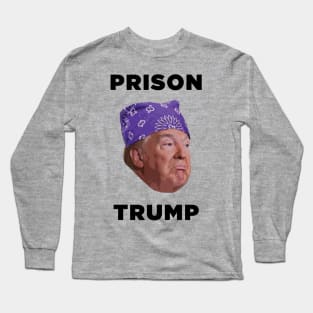 Prison Trump Long Sleeve T-Shirt